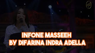 Download lagu DIFARINA INDRA ADELLA - INFONE MASSEEH mp3 Download lagu DIFARINA INDRA ADELLA - INFONE MASSEEH mp3