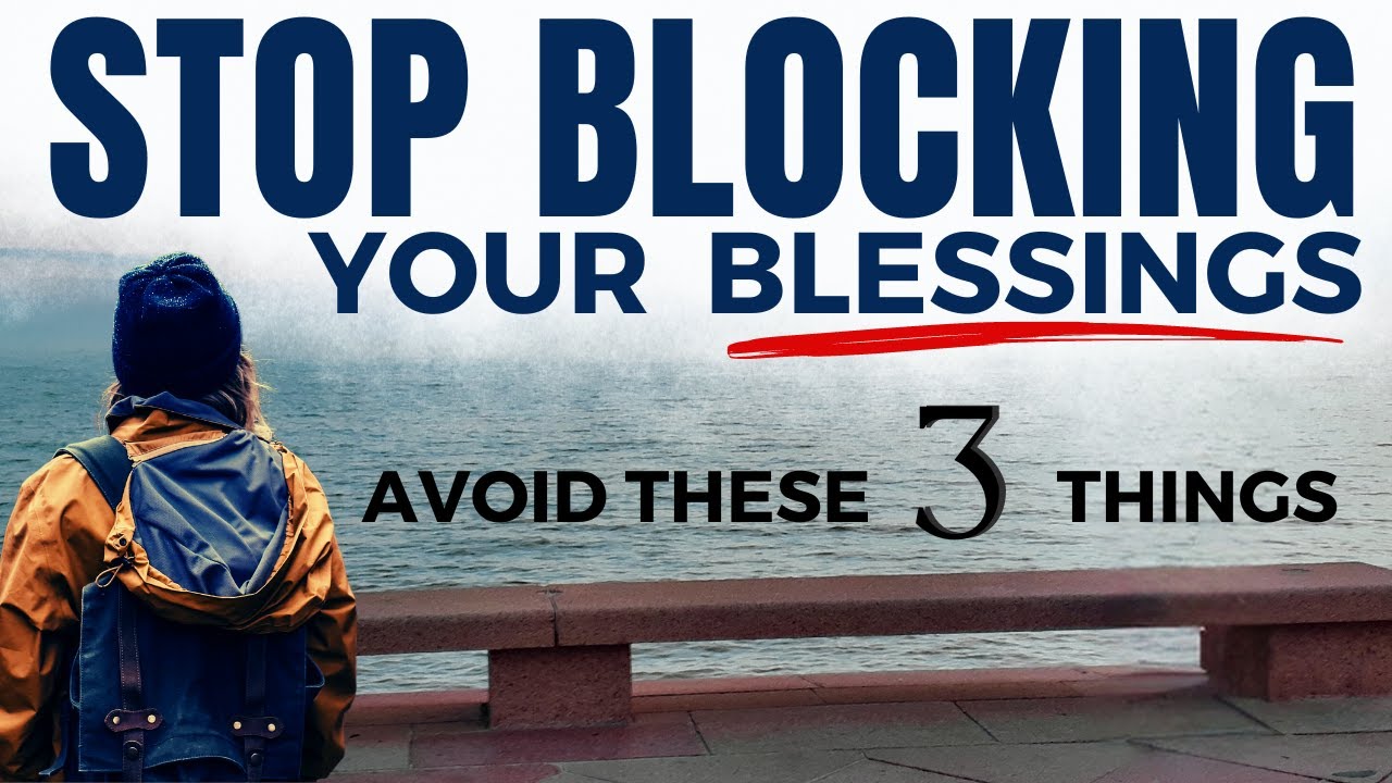 WATCH How These 3 Things are BLOCKING God’s Blessings in Your Life (Daily Jesus Devotional)