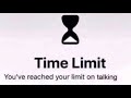 You Ve Reached Your Limit On Talking