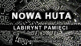 preview picture of video 'Nowa Huta - labirynt pamięci  (with English subtitles)'