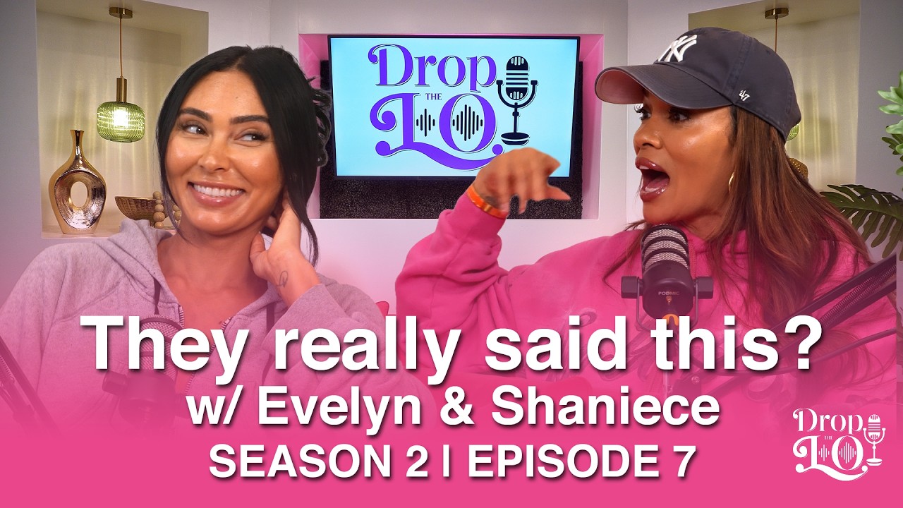 Drop the Lo Season 2 | Ep.7: People Really Said This Out Loud…