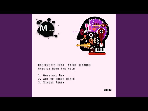 Whistle Down The Wild (Art Of Tones Remix)