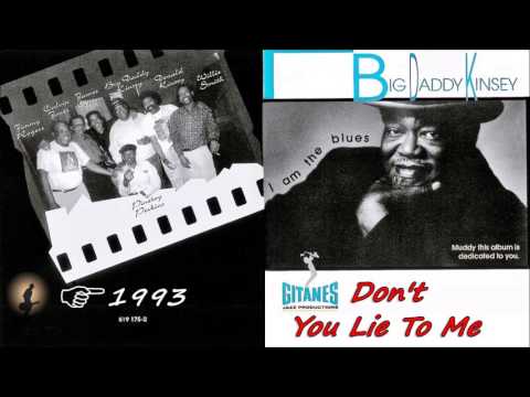 Big Daddy Kinsey - Don't You Lie To Me (Kostas A~171)