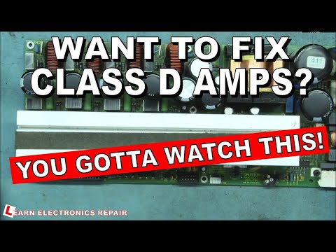 If You Want To Repair Class D Amplifiers You Need To Watch This Video!