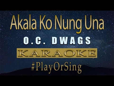 Akala Ko Nung Una - O.C. Dawgs ft. Future Thug | Karaoke