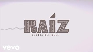 Lila Downs, Niña Pastori, Soledad - Cumbia del Mole (Audio)