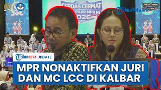 MPR RI Nonaktifkan Dewan Juri dan MC LCC Empat Pilar di Kalbar Usai Polemik Penilaian Peserta