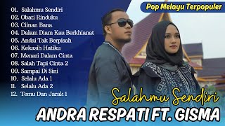 Download lagu SALAHMU SENDIRI - OBATI RINDUKU - CIINAN BANA - ANDRA RESPATI FT GISMA WANDIRA | LAGU POP TERPOPULER mp3