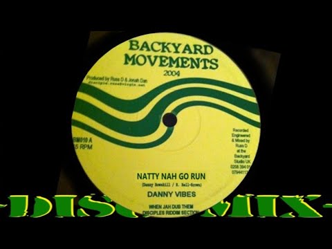 Danny Vibes - Natty Nah Go Run + version