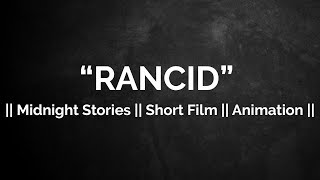 RANCID || Midnight Stories || Short Film || Animation ||