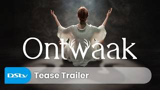 Ontwaak | Tease Trailer | DStv