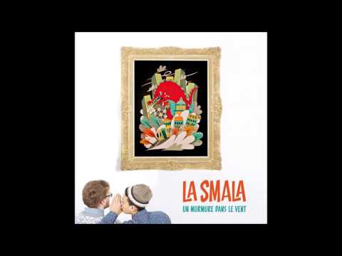 la Smala - Pour etre franc