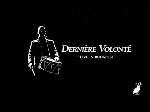 Derniére Volonté Live in Budapest