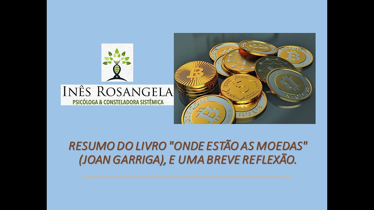 Resumo do livro "Onde estão as moedas" (Joan Garriga), e uma breve reflexão.