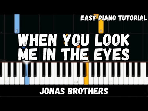 Jonas Brothers - When You Look Me In The Eyes (Easy Piano Tutorial)