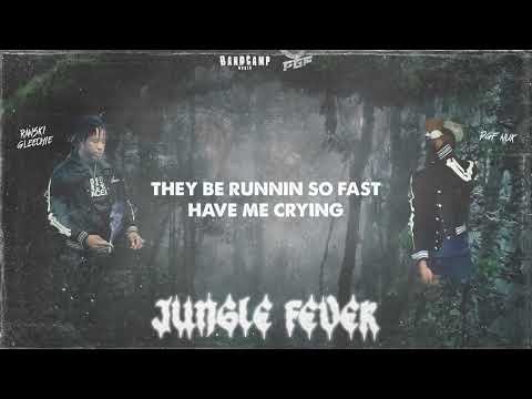 Ranski Gleechie Ft. PGF Nuk - Jungle Fever (Official Lyric Video) [Prod. ThisIsWanksta] By CA$HVZN