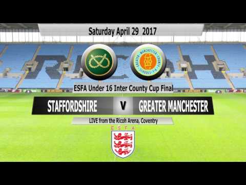 ESFA Under 16 Inter County Cup Final: Staffordshire v Greater Manchester