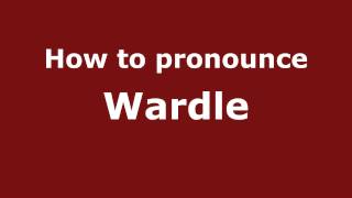 How to pronounce Wardle