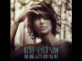 Blue-Eyed Son - No one Gets out Alive