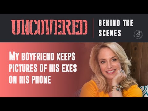 Behind the Scenes of Uncovered Radio: My Boyfriend Keeps Pictures of His Exes on His Phone