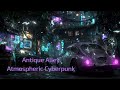 Antique Alley Atmospheric Cyberpunk Synthwave Soundscape To Code Create And Drift