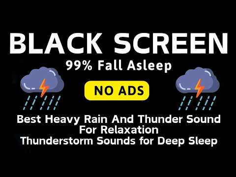 🔴 Best Heavy Rain And Thunder Sound For Relaxation - Black Screen | Relaxing, Sleep, 12 Hours NO ADS