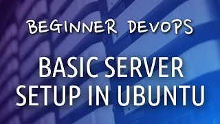 Beginner DevOps - Basic Server Setup in Ubuntu