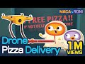 MACA RONI Drone Pizza Delivery Maca Roni Official Channel Funny Animation
