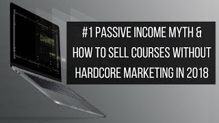 How to Sell  Online Courses without Hardcore Marketing in 2018