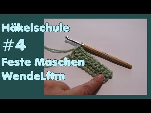 Häkelschule #4 - Feste Maschen, Wendeluftmasche, Rechteck häkeln