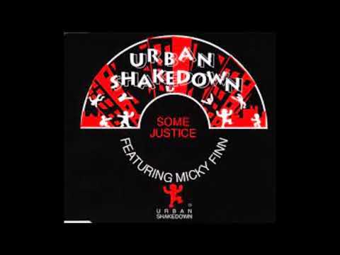 Urban Shakedown Featuring Micky Finn - Some Justice - 1991