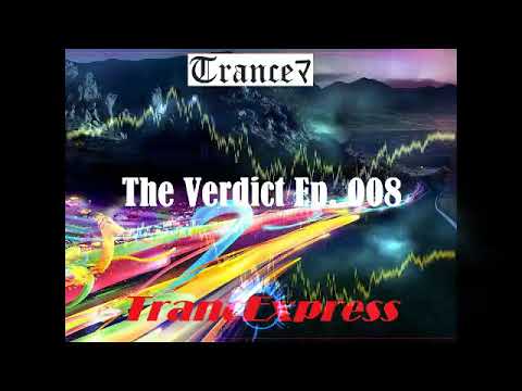 [Trance] Tranceﾏ - The Verdict 008 \TrancExpress/