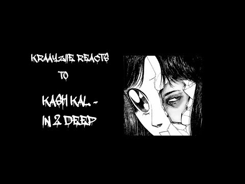 Kraayziie Reacts To KASH KAL - IN 2 DEEP