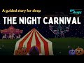 Mysterious Bedtime Story The Night Carnival Magical Story For Sleep