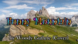 Funny Mountain by Woody Guthrie (Cover)