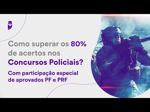 Como superar os 80% de acertos nos Concursos Policiais?