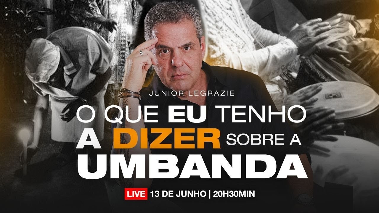 Live#71 - Desmistificando a Umbanda | Junior Legrazie
