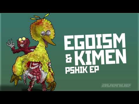 EGOISM, KIMEN - PSHIK [AVENUE RECORDINGS]