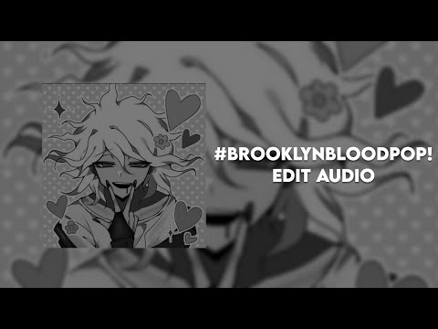 #brooklynbloodpop! edit audio