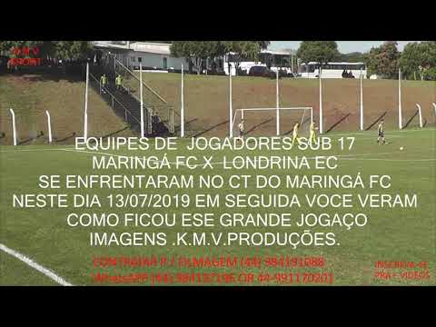 K.M.V.PRODUÇÕES.PARANAENSE 2019 SUB 17 MARINGÁ FC X LONDRINA EC