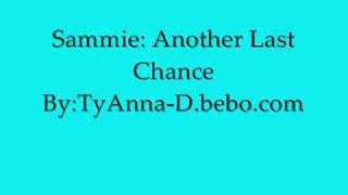 sammie Another last Chance by TyAnna-.bebo.com