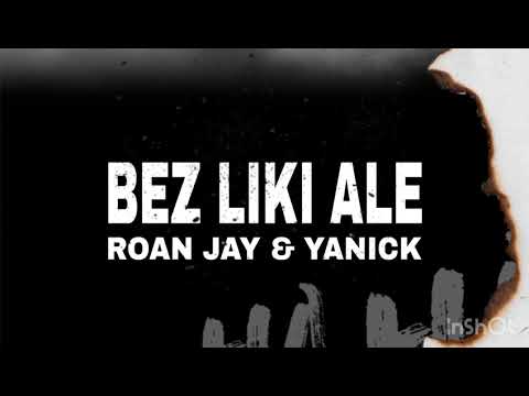 Bez liki alE  - YANICK & ROAN JAY