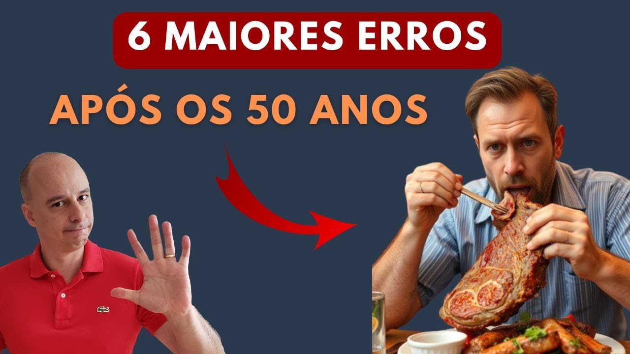 6 Maiores ERROS Para Quem Tem 50 ANOS || Dr. Moacir Rosa