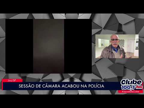 JAÚ: SESSÃO DE CÂMARA TERMINA NA DELEGACIA