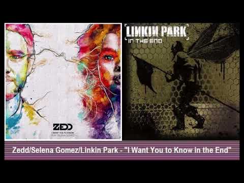 Zedd/Selena Gomez/Linkin Park - "I Want You to Know in the End"