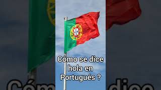 Cómo se dice hola en Portugués ? |#short