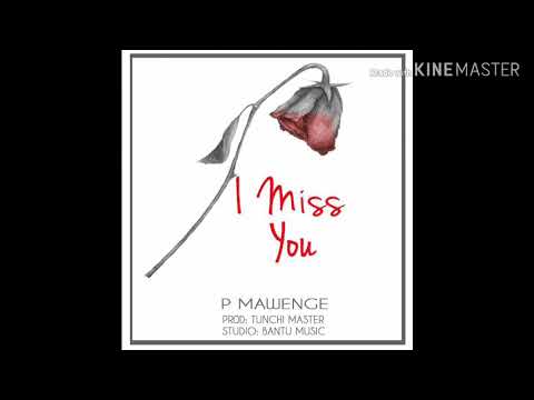 I MISS YOU - P Mawenge