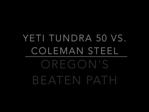 Yeti Tundra 50 vs  Coleman Steel