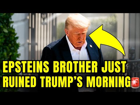 Trump's Morning Just FELL APART As Epstein's Own Brother Drops BOMB🚨