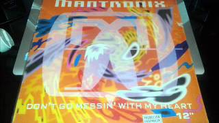 MANTRONIX (DONT GO MESSIN WITH MY HEART) U.S DUB REMIX